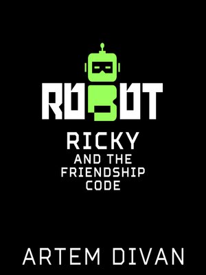 cover image of Robot Ricky and the Friendship Code
